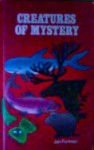 Creatures of Mystery - Janis L. Fortman