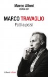 Fatti a pezzi - Marco Travaglio