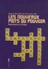 Les nouveaux mots du pouvoir: Abécédaire critique - Pascal Durand