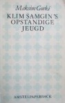 Klim Samgin's opstandige jeugd - Maxim Gorky, F. van Praag