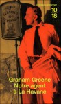 Notre agent à La Havane - Graham Greene