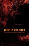 Blick in die Hölle: Empfindungen eines Krebspatienten - Burkhard Helpap