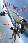 A Leap of Faith - Lee Carey