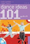 101 Dance Ideas Age 5-11 - Jumbo, Roger Hurn