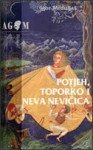 Potjeh, Toporko i Neva Nevičica: dramske prilagodbe triju Priča iz davnine - Ivana Brlić-Mažuranić, Igor Mrduljaš