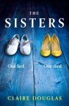 The Sisters - Claire Douglas