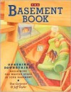 The Basement Book: Upstairs Downstairs: Reclaiming the Wasted Space in Your Basement - Tom Carpenter, Jeffrey Taylor