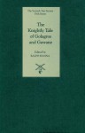 The Knightly Tale Of Golagros And Gawane (Scottish Text Society Fifth Series) (V. 7) - Ralph Hanna