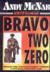 Kryptonim "Bravo Two Zero" - Andy McNab