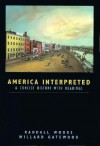 America Interpreted: A Concise History With Readings - Randall Bennett Woods, William B. Gatewood