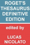 Roget's Thesaurus - Definitive Edition [Fully Searchable] - Peter Mark Roget, Lucas Nicolato