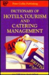 Dictionary of Hotels, Tourism and Catering Management - Peter Collin Publishing, Peter Collin Publishing Staff