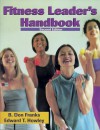 Fitness Leader's Handbook-2nd - B. Don Franks, Edward T. Howley