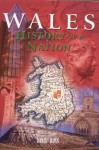 Wales history of a nation - David Ross - David Ross