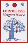 Up In The Tree - Margaret Atwood