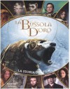 La bussola d'oro. La storia del film - Paul Harrison