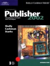 Microsoft Publisher 2002 Introductory Concepts And Techniques - Gary B. Shelly, Thomas J. Cashman, Joy L. Starks