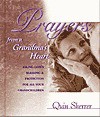 Prayers from a Grandma's Heart: Asking God's Blessing & Protection for All Your Grandchildren - Quin Sherrer