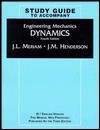 Engineering Mechanics, Dynamics, Study Guide - J.L. Meriam