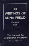 The Writings of Anna Freud, Volume II, 1936: The Ego and the Mechanisms of Defense - Anna Freud