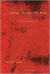 Society Against the State: Essays in Political Anthropology - Pierre Clastres