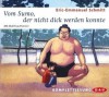 Vom Sumo, der nicht dick werden konnte - Éric-Emmanuel Schmitt, Matthias Ponnier