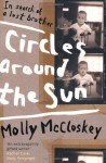 Circles Around the Sun: In Search of a Lost Brother - Molly McCloskey