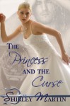 The Princess and the Curse - Shirley Martin