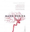 (Warm Bodies) By Isaac Marion (Author) Paperback on (Oct , 2010) - Isaac Marion