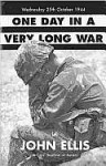 One Day in a Very Long War: Wednesday 25th October 1944 - John Ellis