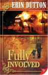 Fully Involved - Erin Dutton