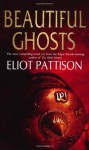 Beautiful Ghosts - Eliot Pattison