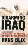 Disarming Iraq - Hans Blix