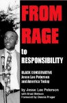 From Rage to Responsibility: Black Conservative Jesse Lee Peterson and America Today - Jesse Lee Peterson, Brad Stetson, Dennis Prager