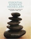 Essential Academic Vocabulary: Mastering the Complete Academic Word List - Helen Huntley