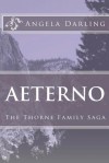 Aeterno: The Thorne Family Saga - Angela Darling