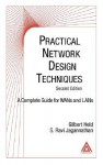Practical Network Design Techniques: A Complete Guide For WANs and LANs, Second Edition - Gilbert Held, S. Ravi Jagannathan