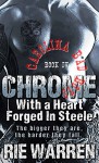 Chrome: With a Heart Forged in Steele (Alpha Male Romance) (Carolina Bad Boys Book 5) - Rie Warren