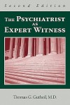 The Psychiatrist as Expert Witness - Thomas G. Gutheil