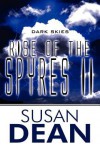 Rise of the Spyres II: Dark Skies - Susan Dean