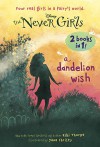 A Dandelion Wish/From the Mist (Disney: The Never Girls) (A Stepping Stone Book(TM)) - Kiki Thorpe, Jana Christy