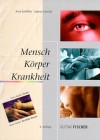 Mensch, Körper, Krankheit - Arne Schäffler, Sabine Schmidt