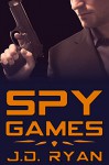 Spy Games - J.D. Ryan