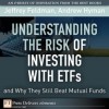 Understanding the Risk of Investing with ETFs and Why They Still Beat Mutual Funds - Jeffrey Feldman, Andrew N. Hyman