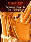 Sewing Projects for the Home - Singer Sewing Company