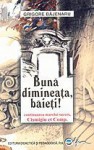 Bună dimineaţa, băieţi! - Grigore Băjenaru