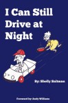 I Can Still Drive at Night - Sheldon Saltman, Harry Teitelbaum, Stuart Rowlands, Joyce Rumack, Nicole Ellsworth, Ferdie Pacheco, Andy Williams