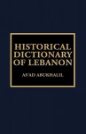 Historical Dictionary of Lebanon - As'ad AbuKhalil