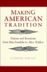 Making American Lit. Tradition - Cushing Strout