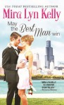 May the Best Man Win - Mira Lyn Kelly